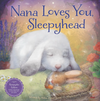 Nana Loves You, Sleepyhead Keepsake Book